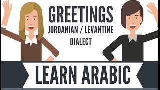 Levantine  LEARN ARABIC  GREETINGS scenario Based  Jordanian Dialect  Basics [upl. by Goldia]