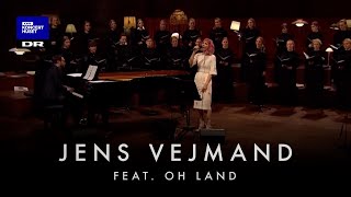 Jens Vejmand  DR Pigekoret feat Oh Land LIVE [upl. by Emmi]