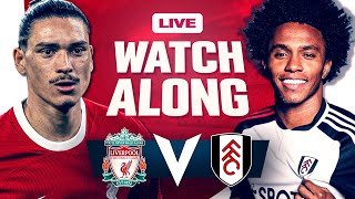 Liverpool 43 Fulham  WATCHALONG [upl. by Enyrehtac]