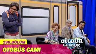 Güldür Güldür Show 190Bölüm  Otobüs Camı [upl. by Aeriel]