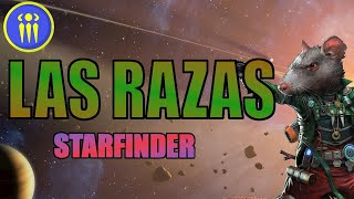 Las razas del espacio  STARFINDER [upl. by Rolfston]