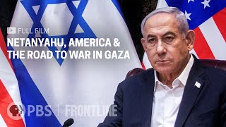 Netanyahu America amp the Road to War in Gaza full documentary  FRONTLINE [upl. by Ahsiuqat]