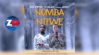 408 Empire Y Celeb Feat Jemax  Nomba Nifwe Audio Zambian Music 2018 [upl. by Innavoeg648]