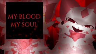 My blood My soul ANIMATION MEME [upl. by Yarazed]