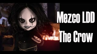 Mezco LDD The Crow Figure [upl. by Aneeras]