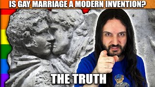 The Truth About Gay Marriage In Ancient Times Did it Exist [upl. by Strickler]