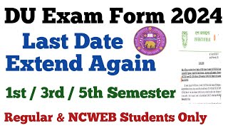 DU Exam Form Last Date Extended 135 Semester 2024  Du 135 Semester Exam Form Last Date 2024 [upl. by Benenson]