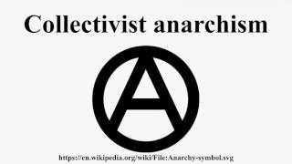 Collectivist anarchism [upl. by Neelyt]