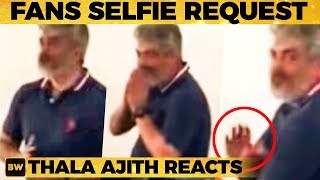 VIDEO Thala Ajiths Reaction to Fans Selfie Request  AK 59 [upl. by Andrew]