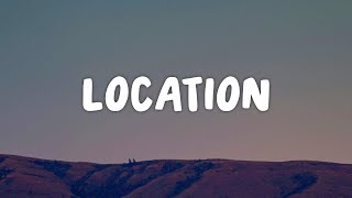 Khalid  Location Lyrics [upl. by Ssew]