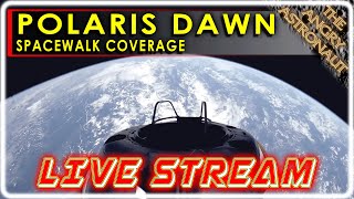 Polaris Dawn LIVE Spacewalk [upl. by Yornoc536]