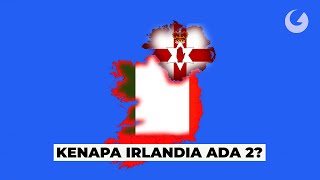 Mengapa Irlandia Terbagi Menjadi Dua Negara [upl. by Tobi961]