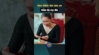 Dán 100 triệu lên xe vẫn bị người yêu đá [upl. by Yenmor]