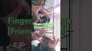 Finger challenge Friend Edition bestfriendschallenge putyourfingerdown [upl. by Ahsinehs118]