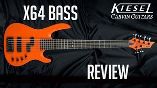 Kiesel  Carvin X64 Accelerator Bass Review [upl. by Jer919]