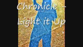 Chronicle  Light it Up [upl. by Kondon]