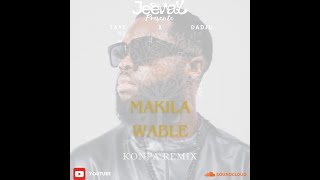 TAYC x DADJU  MAKILA WABLE JEEWAY KONPAGOUYAD REMIX [upl. by Bent]