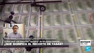 ¿Cuál es el impacto internacional de la reducción de las tasas de interés de la Fed en EE UU [upl. by Alejandra]