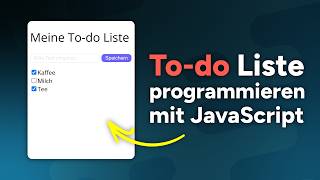 Todo Liste programmieren mit JavaScript  Tutorial für Anfänger Deutsch [upl. by Kauslick]