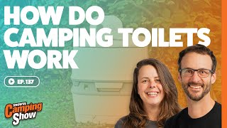 Ep 137  How Do Camping Toilets Work [upl. by Airekal483]