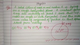 A solid sphere of mass m and radius R is lying on a rough horizontal plane  jee mains physics [upl. by Siegler]