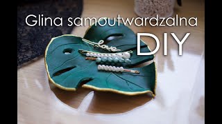 DIY glina samoutwardzalna LIŚĆ MONSTERY i inne NOCNY MOTYL [upl. by Richter93]