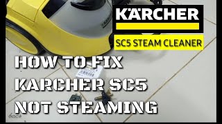 How to fix steam cleaner not steaming Karcher SC5 KARCHERSC5NOTSTEAMING [upl. by Ruthi760]