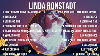 Linda Ronstadt  Linda Ronstadt Full Album  The Best Songs Of Linda Ronstadt [upl. by Joslyn584]