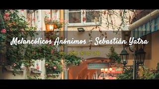 스페인어 노래한글 번역 Melancólicos Anónimos  Sebastián Yatra  어느 익명의 우울한 전화 [upl. by Hekker905]