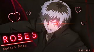 Ken Kaneki  Tokyo Ghoul  Roses EditAMV quotQuickquot [upl. by Eniarrol337]