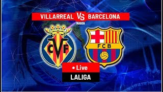 Villarreal vs Barcelona LIVE MATCH  AraiB [upl. by Harris629]