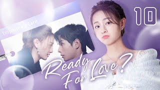 【ENG SUB】Ready For Love 10  The domineering CEO and his contract lover He ChangXi Ju KeEr [upl. by Ainimreh574]