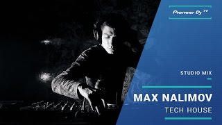 Max Nalimov  Tech House  Pioneer DJ TV  St Petersburg [upl. by Netti]