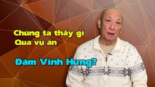 Chúng ta thấy gì qua vụ án Đàm Vĩnh Hưng [upl. by Yelich]