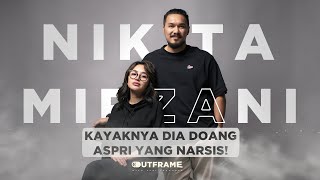 BONGKAR TABIAT MANTAN PACAR NIKITA MIRZANI TRAUMA BERAT PART 1  OUTFRAME With Fadi [upl. by Atinel]