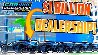 BUILDING THE MOST EXPENSIVE DEALERSHIP POSSIBLE IN CDT  1B  Car Dealership Tycoon  Roblox [upl. by Saidel550]