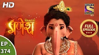 Vighnaharta Ganesh  Ep 374  Full Episode  25th January 2019 [upl. by Nosduh161]