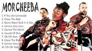 Morcheeba Greatest Hits 2022 Mix  Best Morcheeba Songs amp Playlist 2022  Full Album [upl. by Vyner]