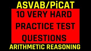 ASVAB amp PiCAT Arithmetic Reasoning Practice Test 10 Hard Questions AcetheASVAB w grammarhero [upl. by Nahpos]