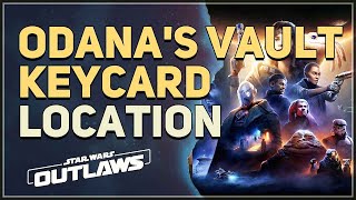 Odanas Vault Keycard Location Star Wars Outlaws [upl. by Enetsuj]