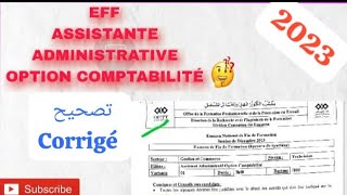 corrigé EFF assistant administrative option comptabilité 2023 [upl. by Lamahj157]