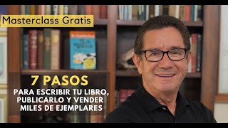 ¿Cómo escribir un Libro MasterClass Gratis  7 Pasos para escribir tu libro  Dr Camilo Cruz [upl. by Rovit]