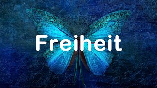 Freiheit  Was bedeutet das für mich persönlich Philosophische Gedanken über Freiheit freiheit [upl. by Secnirp]