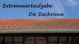 Mathematik 948  Extremwertaufgabe Die Dachrinne [upl. by Ergener]