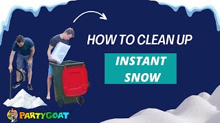 How to Clean up Instant Snow Party GOAT clean up and disposal advice [upl. by Stacie732]