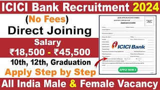 ICICI Bank Vacancy 2024 Apply Online  ICICI Bank Recruitment 2024  Bank New Vacancy 2024 [upl. by Anolla]