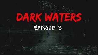 Dark Waters Ep3 [upl. by Daenis793]