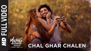 Full Video Chal Ghar Chalen  Malang  Aditya R K Disha P  Mithoon ft Arijit Singh Sayeed Q [upl. by Robb335]