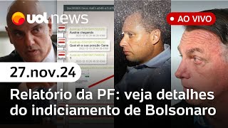 Bolsonaro planejou e atuou em trama golpista diz relatório da PF veja análises e mais  UOL News [upl. by Fionnula696]