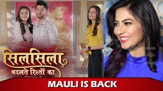 Aditi Sharma Aka Mauli To Enter In Silsila Badalte Rishton Ka 2 Watch Video [upl. by Gauthier589]